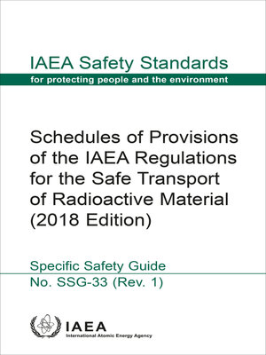 cover image of Schedules of Provisions of the IAEA Regulations for the Safe Transport of Radioactive Material